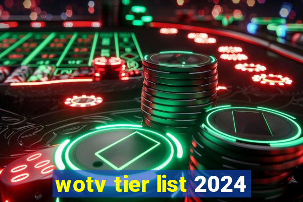 wotv tier list 2024